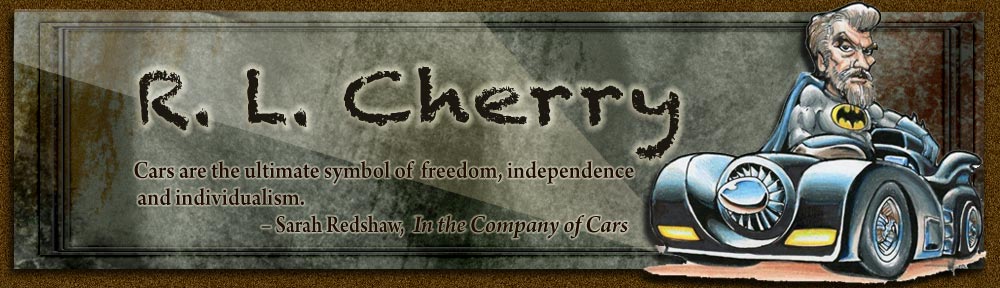 R. L. Cherry: Cars are the ultimate symbol of freedom, independence and individualism.   Sarah Redshaw, In the Company of Cars